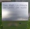 I:Südtirol>Meran>Maß der Leere I:Südtirol>Meran>Maß der Leere